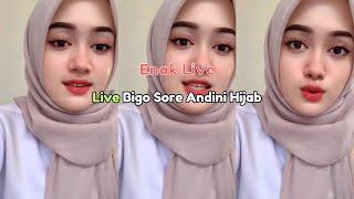 Live Bigo Sore Andini Hijab