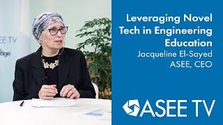 Leveraging Novel Tech in Engineering Education | ASEE CEO Jacqueline El-Sayed