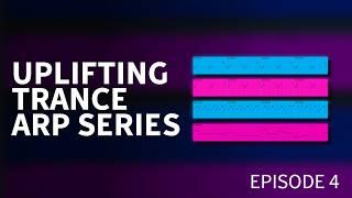 Uplifting Trance Arp Series 3 | Episode 4