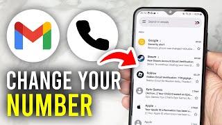 How To Change Phone Number On Gmail Account - Full Guide