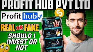 Profit Hub Pvt Ltd Withdrawal Issues:  Profit Hub Pvt Ltd Real or Fake Company? ProfithubpvtLtd