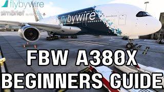 FBW A380X | Installation | Setup | Simbrief