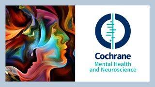 Cochrane Mental Health and Neuroscience Network