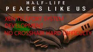 Half Life Mod Peaces Like Us Episode 4 Xen Teleport System Development Hard No Crosshair