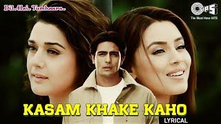 Kasam Khake Kaho - Lyrical | Dil Hai Tumhaara | Preity, Arjun & Mahima | Alka Yagnik & Kumar Sanu