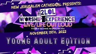 #2LOL Young Adult Worship Service | New Jerusalem Cathedral Young Adult Ministry