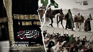 Hussain's Journey Towards Karbala | New Video | #islam #islamichistory #4k #imamhussain #karbala #hd