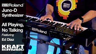 Roland Juno-D Synthesizer featuring Ed Diaz - All Playing, No Talking