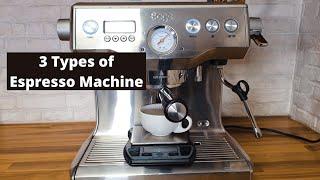 Three Types of Espresso Machine