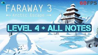 Faraway 3 Arctic Escape: Level 4 + All Notes iOS/Android Walkthrough