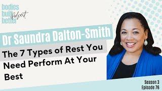 DR SAUNDRA DALTON SMITH - The 7 Types of Rest You Need Perform At Your Best