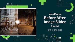 How to add a Before - After Slider in WordPress | Before After Image Slider Plugin Tutorial