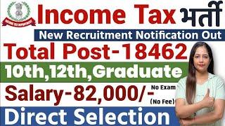 Income Tax New Vacancy 2025 Out | Income Tax Recruitment 2025 | Latest Govt Jobs 2025|Jobs June 2025