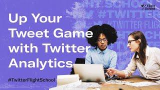 Up Your Tweet Game with Twitter Analytics #TweetLikeAPro