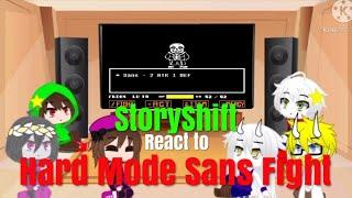 Storyshift react to Sans Undertale Hardmode FDY