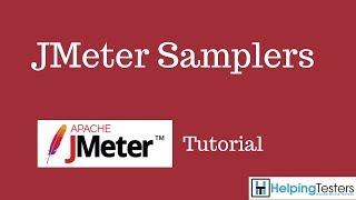 JMeter Samplers - JMeter Tutorial 6