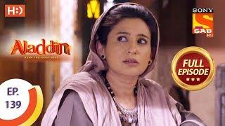 Aladdin - Ep 139 - Full Episode - 26th February, 2019