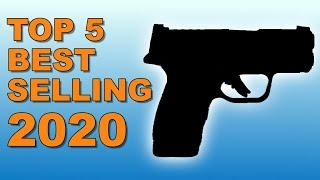 Top 5 Best Selling Handguns (2020)