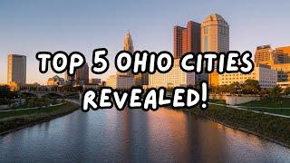 Ohio's Hidden Gems: Top 5 Cities to Explore