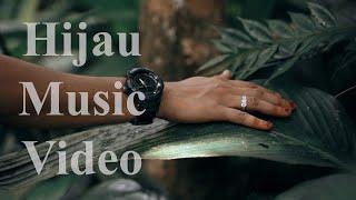 Hijau Music Video