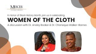 Women of the Cloth: A Discussion with Dr. Ansley Booker & Dr. Chanequa Walker-Barnes