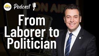 #526 From Laborer to Politician | Rise Up For You Podcast Guest Ziad Aboultaif, MP