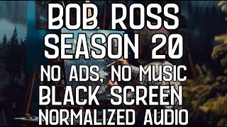 Bob Ross 5 Hour Black Screen Season 20 Full Season Compilation No Music - No Ads - Normalized Audio