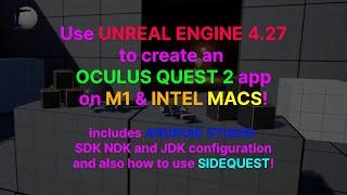 Building Quest 2 VR apps with Unreal Engine 4.27 on M1 & Intel Macs (incl. Android  Studio config)