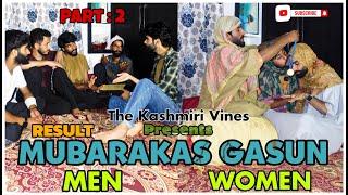 MUBARAKAS GASUN (Men Vs Women) PART : 2 || Most Funny Video || The Kashmiri Vines