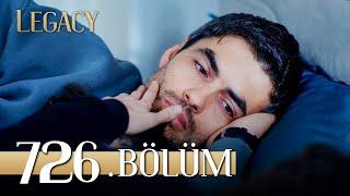 Emanet 726. Bölüm | Legacy Episode 726