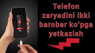 Telefon zaryadini ikki barobar koʻpga yetkazish