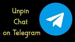 How to Unpin a Chat on Telegram App? (Android)