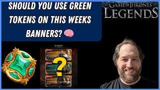 Game Of Thrones Legends RPG | SHOULD YOU USE YOUR GREEN TOKENS ON THIS WEEKS SUMMON BANNERS? Review