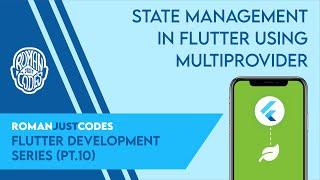 State Management in Flutter using MultiProvider - Roman Just Codes (S1E10)