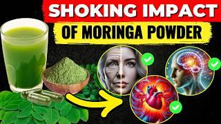 When You Eat Moringa Powder Daily Here's What Happens to Your Body (Moringa powder benefits)