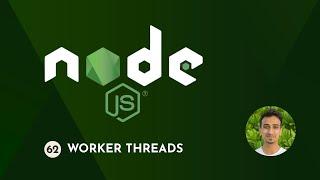 Node.js Tutorial - 62 - Worker Threads Module