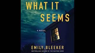 Emily Bleeker - What It Seems| Audiobook Mystery, Thriller & Suspense