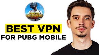 Best VPN For PUBG Mobile (2024) - Watch Before Use a VPN