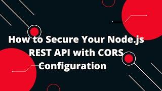  Secure Your REST API with Node.js: CORS Configuration Explained! 