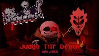 Judge Till' Death With Lyrics (Undertale: Final Showdown)