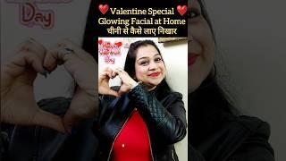 #Surprise your valentine with glow #valentinesday#special #glowingskin #facial#diy#shorts #trending