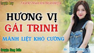 Truyện thầm kín đêm khuya mới nhất : CÔ GÁI TRẺ PHẢI LÒNG ANH BÁC SĨ | Đọc truyện đêm khuya 2025.