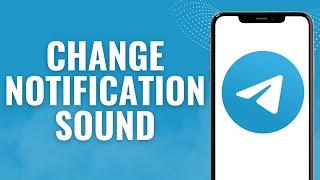 How to change notification sound in Telegram