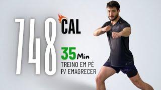 Exercícios em casa para EMAGRECER rápido! ( Todos os exercícios em pé ) 35 MIN