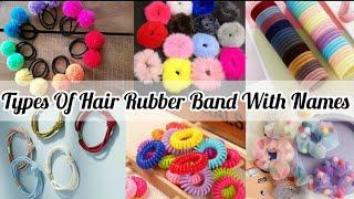 Types Of Hair Rubber Band With Names/New Hair Rubber Bands Names/Trendy Girl Neeti /#rubberband