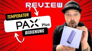 PAX Plus Vaporizer Test, Review, Bedienung