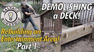 A Deck with a SECRET Trap Door?....WHAT!?! ~ Part 1... It All Starts with DEMOLITION!