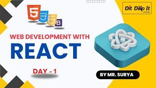 Web Technologies with React | Day 1 | HTML, CSS, JavaScript, Bootstrap | By Dilip it Academy