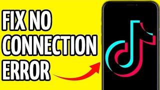 FIX TIKTOK NO INTERNET CONNECTION!