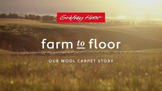 Godfrey Hirst Farm to Floor - Our Wool Carpet Story